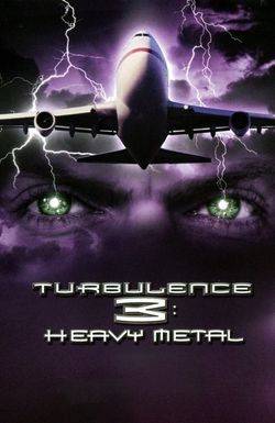 Turbulence 3: Heavy Metal