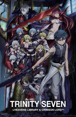 Trinity Seven The Movie 2: Heavens Library & Crimson Lord
