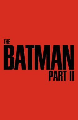 The Batman: Part II