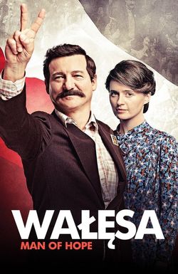 Walesa: Man of Hope
