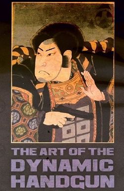 The Art of the Dynamic Handgun