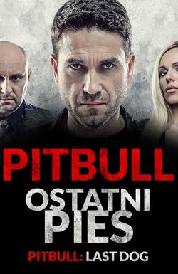 Pitbull. Ostatni Pies
