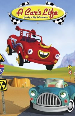 A Car's Life: Sparky's Big Adventure