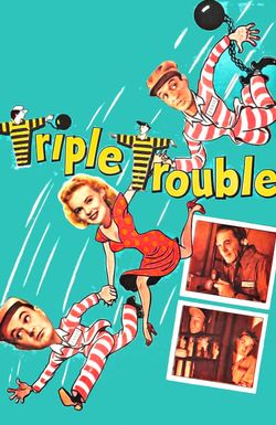 Triple Trouble
