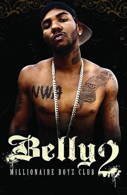Belly 2: Millionaire Boyz Club
