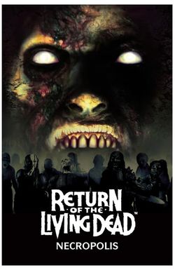 Return of the Living Dead: Necropolis