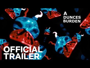 A Dunces Burden | Official Trailer - OUT NOW