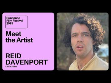 Meet the Artist 2025: Reid Davenport on “Life After”