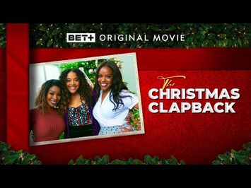 BET+ Original Movie | The Christmas Clapback