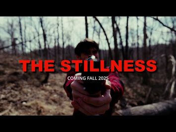 The Stillness (2025) - Teaser Trailer
