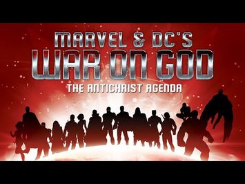 Marvel & DC's War on God-The Antichrist Agenda (Official Trailer 1)