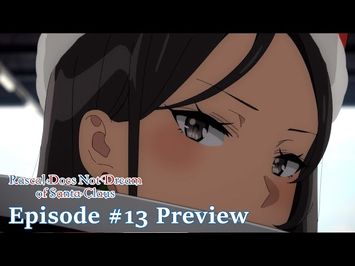 Rascal Does Not Dream of Santa Claus - Episode #13 Preview [Subtitled]