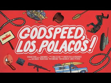 Godspeed, Los Polacos! - Trailer