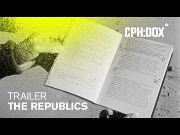 The Republics Trailer | CPH:DOX 2020