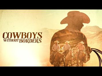 Cowboys Without Borders: Documentary Trailer #1 (2020)