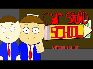 Our Stupid School | Official Trailer