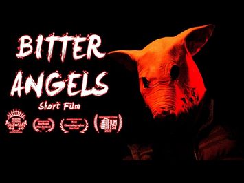 Bitter Angels | Award Winning Short Film