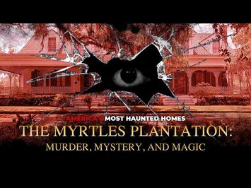 The Myrtles Plantation: Murder, Mystery, and Magic Trailer