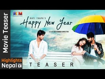 HAPPY NEW YEAR | New Nepali Movie Teaser 2017 Ft. Kushal Thapa, Sandhay KC, Pukar Gautam