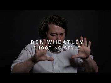 BEN WHEATLEY'S Shooting Style | TIFF 2016