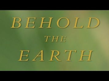 Trailer | Behold the Earth
