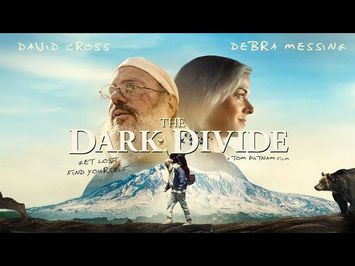 The Dark Divide - Official Trailer (David Cross, Debra Messing)