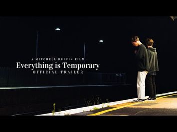 Everything is Temporary | Official Trailer