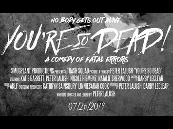 You're So Dead! - full-length film