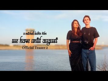 We Have Until August | Official Teaser 2