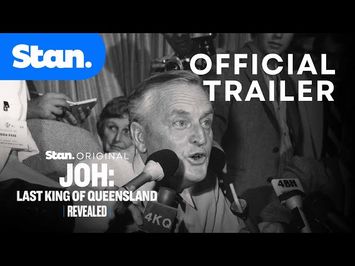 Official Trailer | Revealed - Joh: Last King of Queensland | A Stan Original
