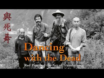 Dancing with the Dead - Red Pine and the Art of Translation, Trailer