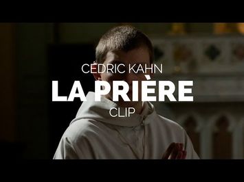 La Prière (The Prayer) - Cédric Kahn Film Clip (Berlinale 2018)