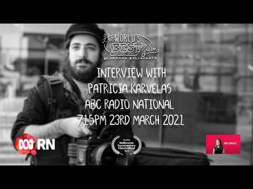 ABC Radio National Interview with Patricia Karvelas - The World's Best Film (2021)