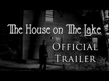 The House On the Lake - Official Trailer