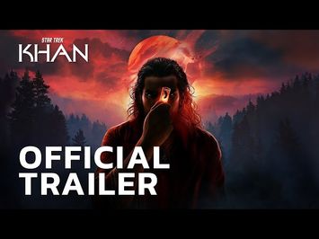 Official Trailer | Star Trek: Khan