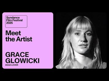 Meet the Artist 2025: Grace Glowicki on “Dead Lover”