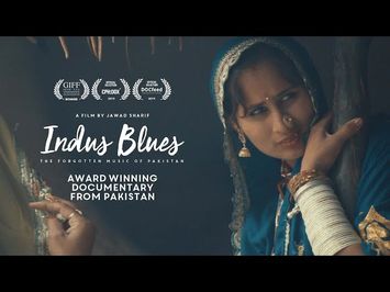 Indus Blues | Award-Winning Musical Feature Documentary | Pakistan | Director's Cut