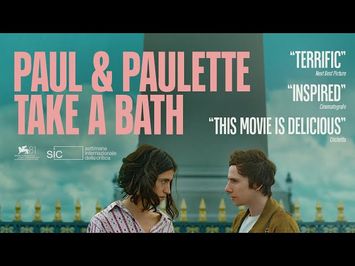 PAUL & PAULETTE TAKE A BATH - official trailer