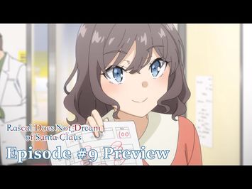 Rascal Does Not Dream of Santa Claus - Episode #9 Preview [Subtitled]