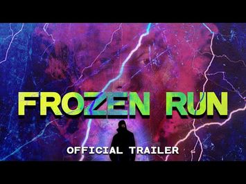 Frozen Run - Official Release Trailer [4K] Ace Films
