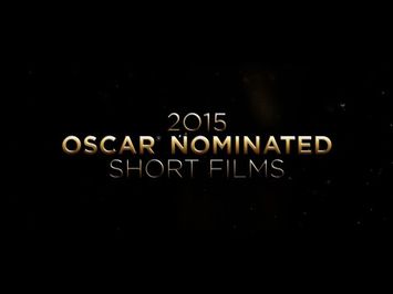 2015 OSCAR NOMINATED SHORT FILMS - TRAILER