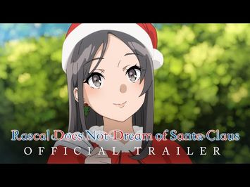 Rascal Does Not Dream of Santa Claus Official Trailer [Subtitled]