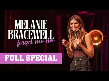 Melanie Bracewell | Forget Me Not (Full Comedy Special)