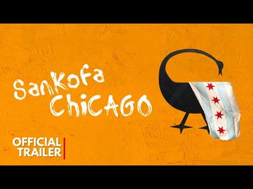 Sankofa Chicago Documentary, Official TRAILER