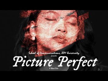 Award Winning Student Short Film | Picture Perfect | School of Communications I XIM University