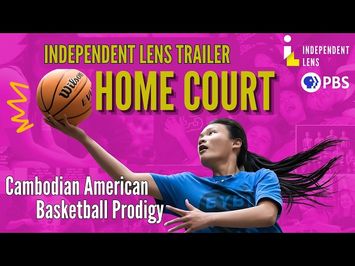 Cambodian American Basketball Prodigy Gets Recruited | Home Court | Independent Lens | PBS