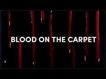 Blood on the Carpet - Official Trailer