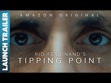 Official Trailer: Rio Ferdinand's Tipping Point