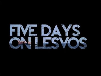 FIVE DAYS ON LESVOS - Documentary Trailer