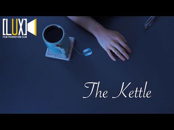 The Kettle - Short Film